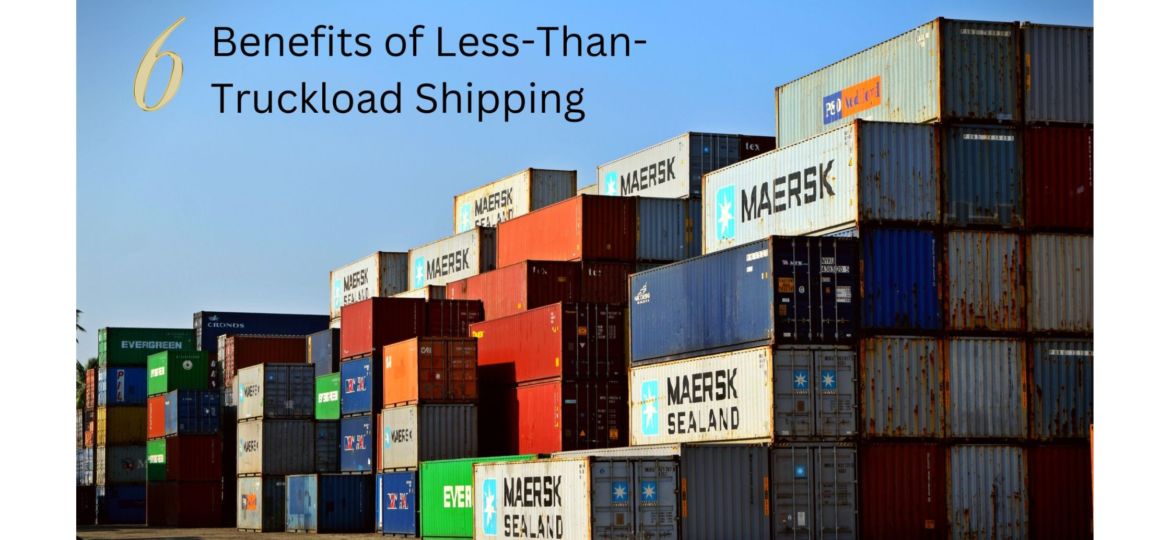 Benefits of Less-Than-Truckload Shipping